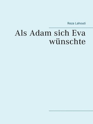 cover image of Als Adam sich Eva wünschte